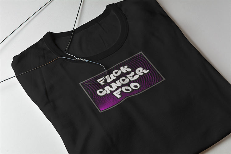 Fu*k Cancer Foo, T-Shirt  Custom Embroidery